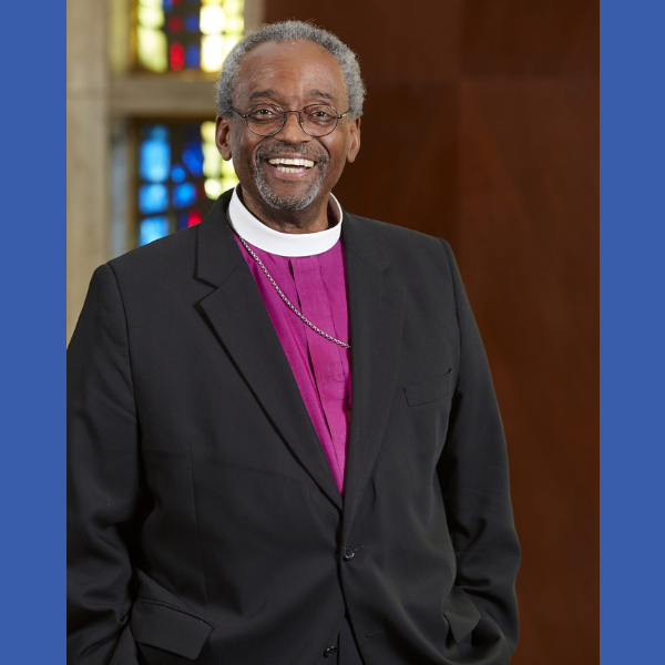 February 26 Guest Preacher: The Rt. Rev. Michael Curry