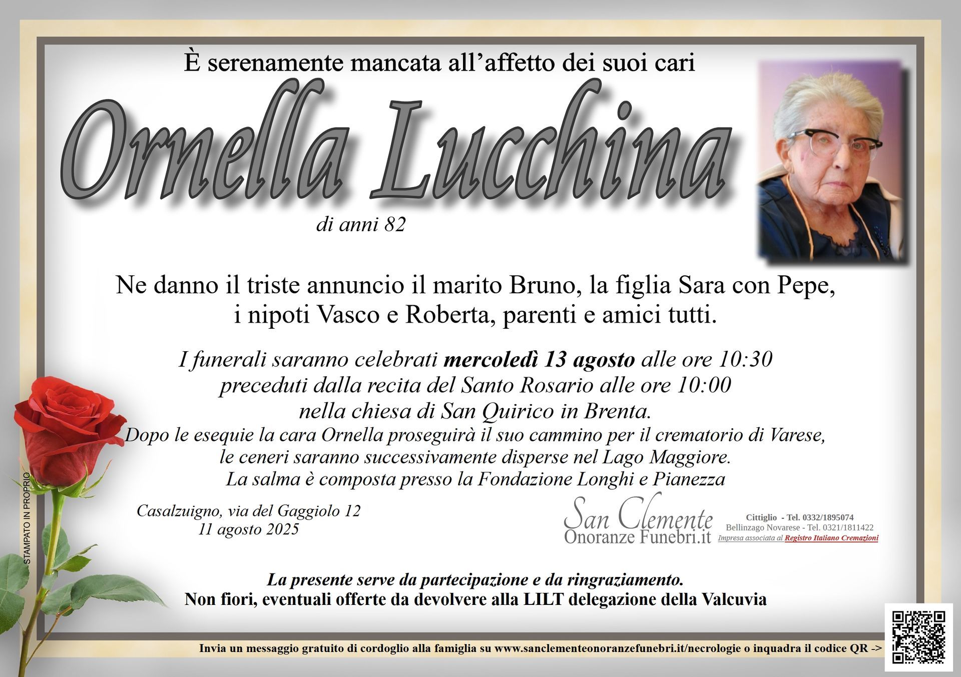 Lucchina, Ornella, Pepe, Orza, Giovannoni, san clemente, cittiglio, caravate, sangiano, laveno, mombello, cerro, reno, leggiuno, ballarate, monvalle, gemonio, cocquio trevisago, gavirate, azzio, orino, brenta, casalzuigno, cuveglio, cuvio, rancio valcuvia, cassano valcuvia, luino, varese, impresa funebre, onoranze funebri, pompe funebri, defunto, necrologi, necrologie, funerale, funebre, defunto,