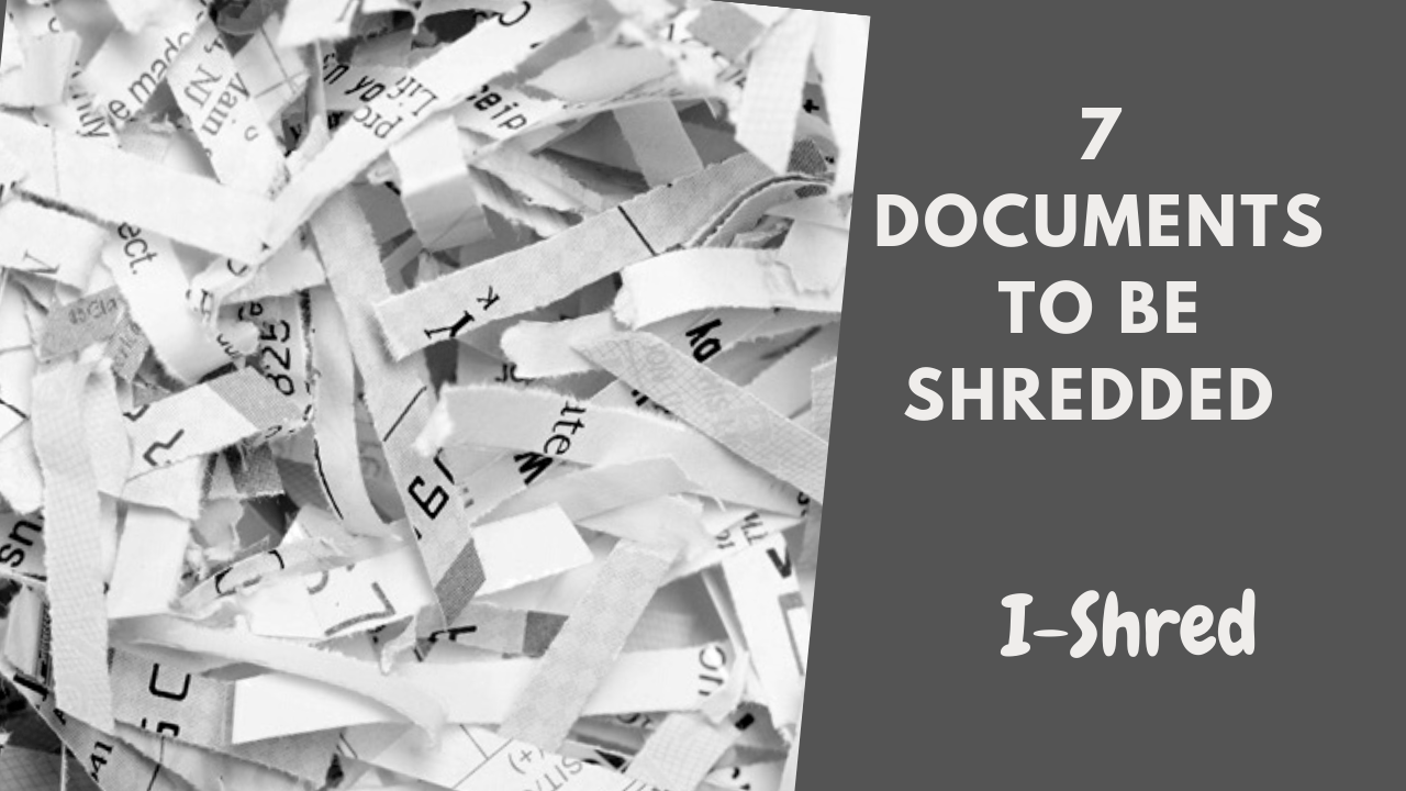 What documents do I need to shred?