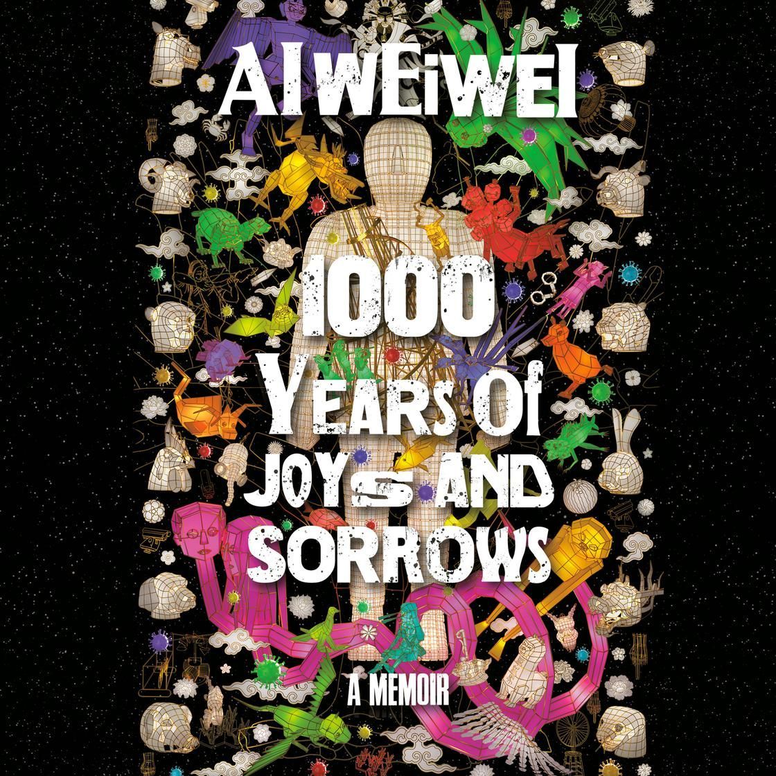 Book cover with colorful flowers and confetti around the title “1000 Years of Joys and Sorrows” by Ai Weiwei