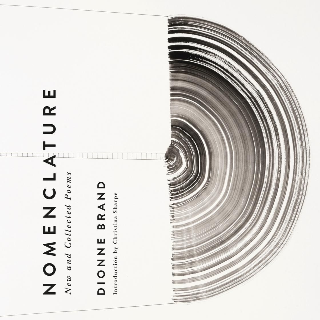 Book cover for Nomenclature: New and Collected Poems by Dionne Brand, featuring white text and a black circular abstract.