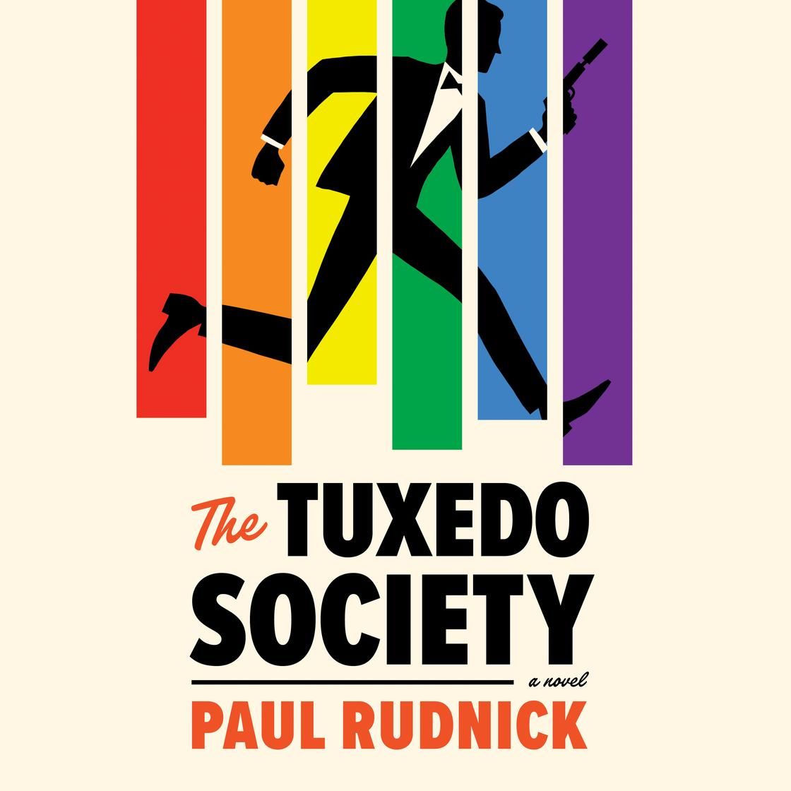 Book cover for The Tuxedo Society by Paul Rudnick, with a tuxedoed figure behind colorful vertical stripes.