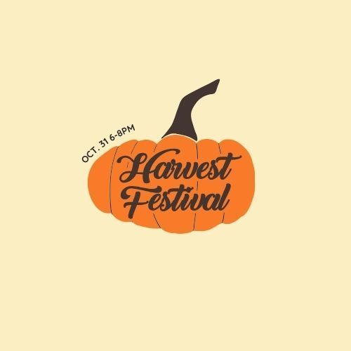 Harvest Festival graphic with orange pumpkin and brown text. Date and time: Oct. 31, 6-8pm.