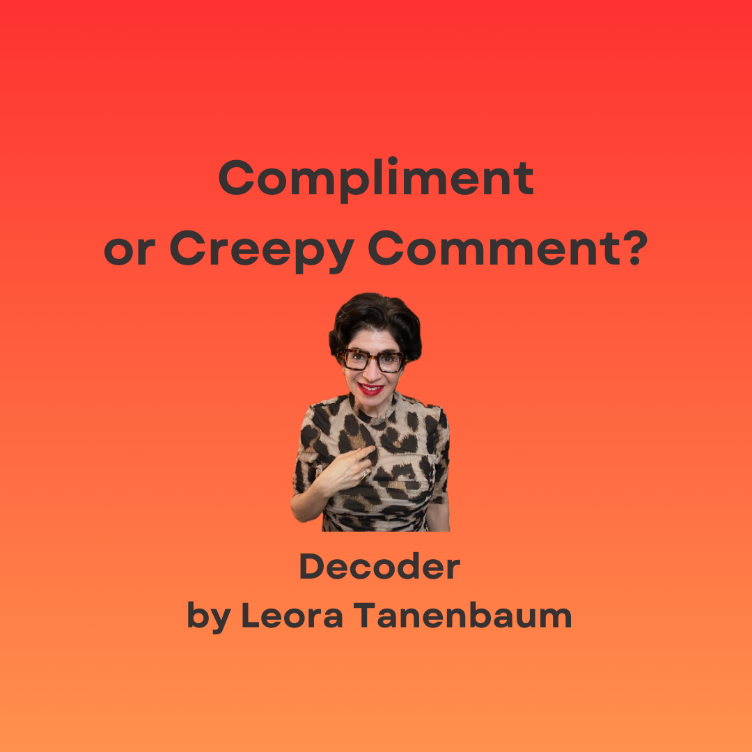 Cover image of Compliment or Creepy Comment Decoder by Leora Tanenbaum