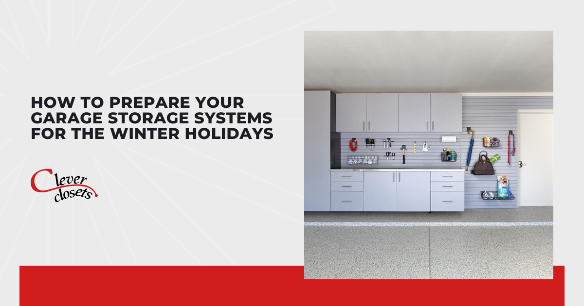 How to Prepare Your Garage Storage Systems for the Winter Holidays