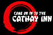 A red circle with the words come on in to the cathay inn on it