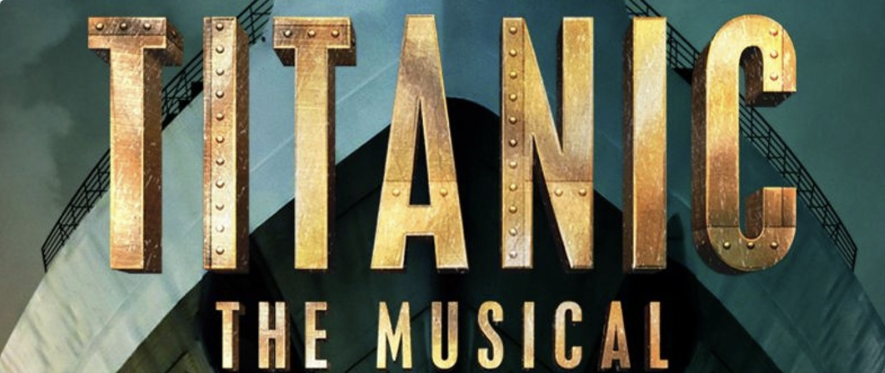 A poster for Titanic the musical with a bridge in the background