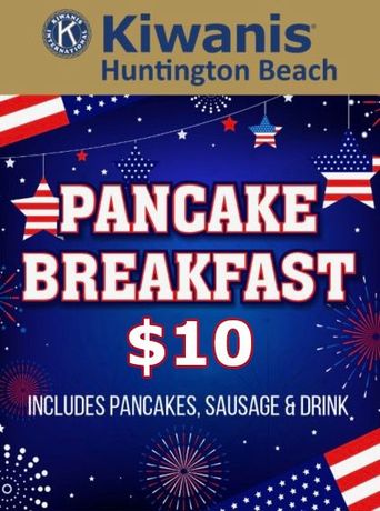 Kiwanis huntington beach advertises a pancake breakfast for $10