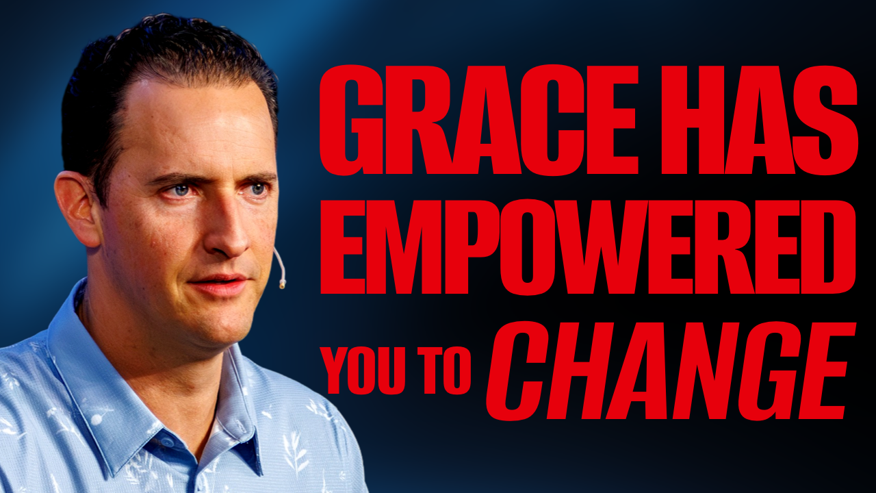 grace has empowered you to change