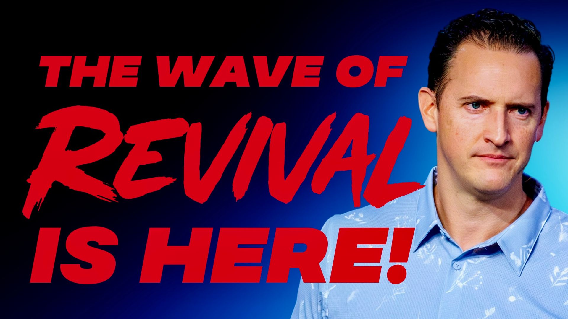 the wave of revival is here