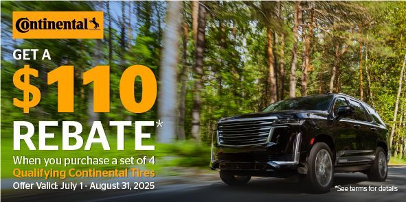 Advertisement: Continental tire rebate. Get $110 back when you purchase a set of 4 qualifying tires from July 1- August 31, 2025. Black SUV on road.