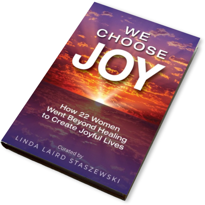 A book titled we choose joy by linda laird staszewski