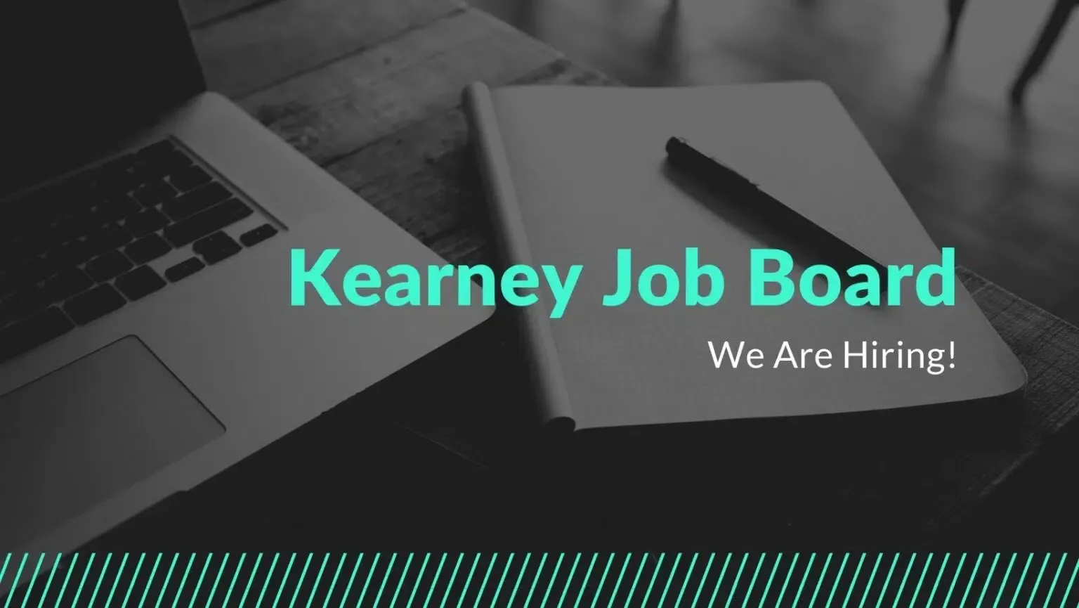 Kearney Job Board graphic with laptop, notepad, and pen; teal text reading 