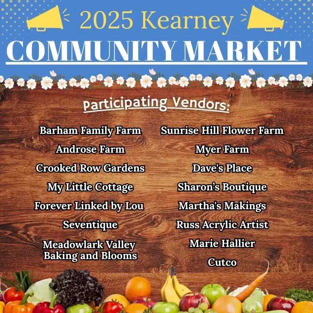 A promotional graphic for the 2025 Kearney Community Market, listing participating vendors over a wood-grain background, with fruits and vegetables at the bottom.