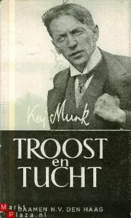 Troost en Tucht - Kaj Munk