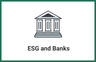 ESG and Banks - Embedding ESG into bank's strategies