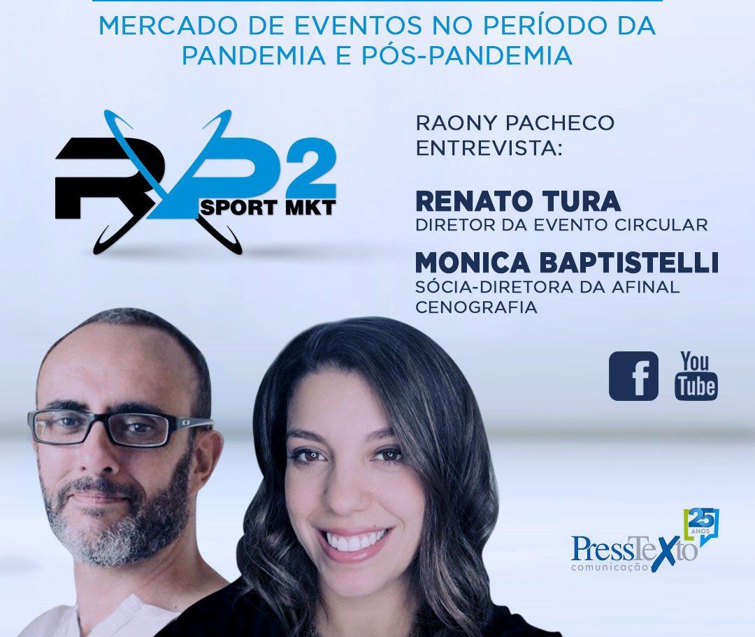 Material promocional para entrevista sobre o mercado de eventos durante e após a pandemia. Apresentando Raony Pacheco, Renato Tura e Monica Baptistelli.
