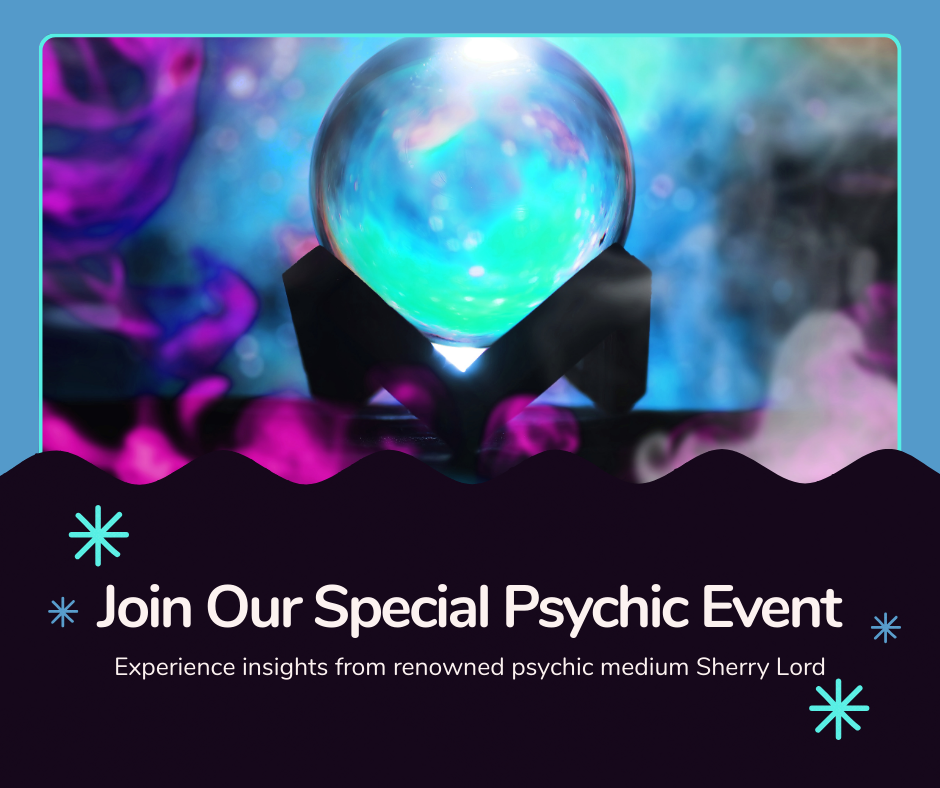 Join or Special Psychic Event with Sherry Lord.