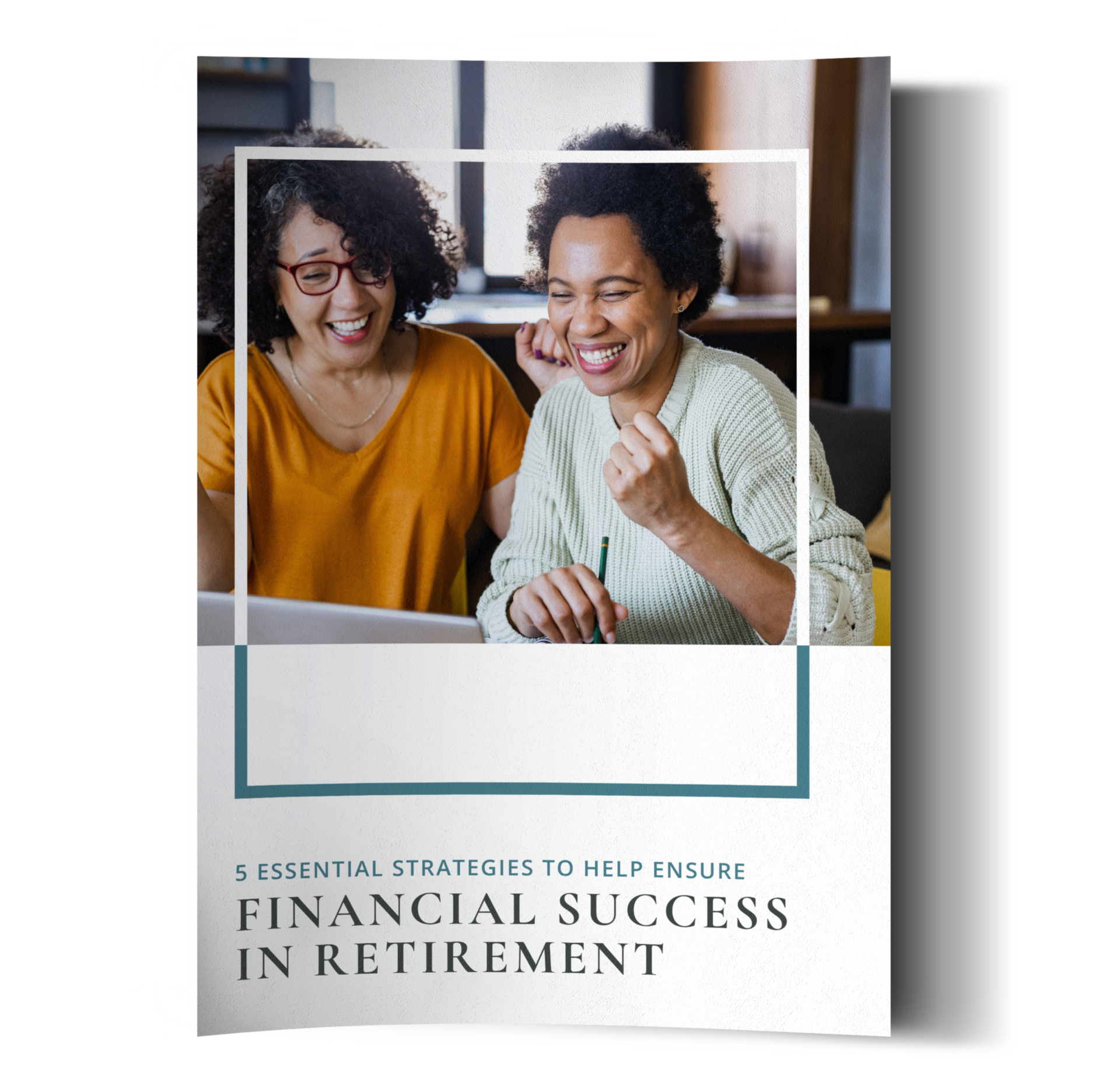 5 Essential Strategies to Help Ensure Financial Success in Retirement