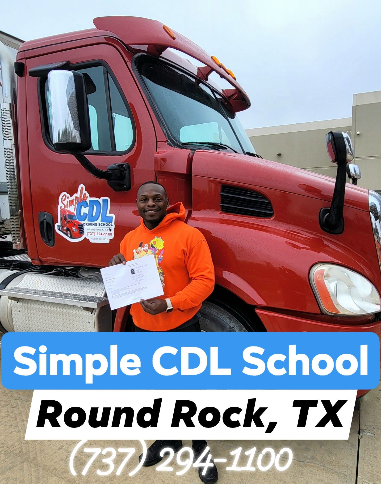 A person holding a certificate stands in front of a red semi-truck for Simple CDL School in Round Rock, TX. (737) 294-1100.