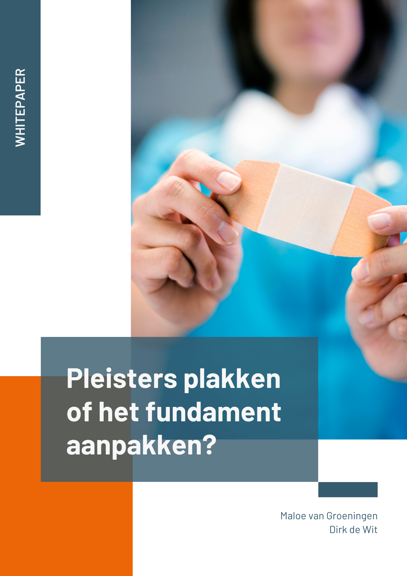 A woman is holding a bandage with the words pleisters plakken of het fundament aanpakken