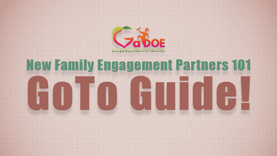 A goto guide for new family engagement partners 101