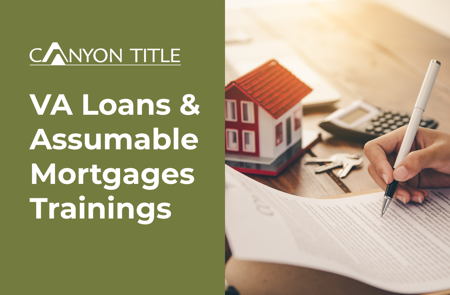 VA Loans & Assumable Mortgages Training flyer. Person signing a document next to a house model and calculator.