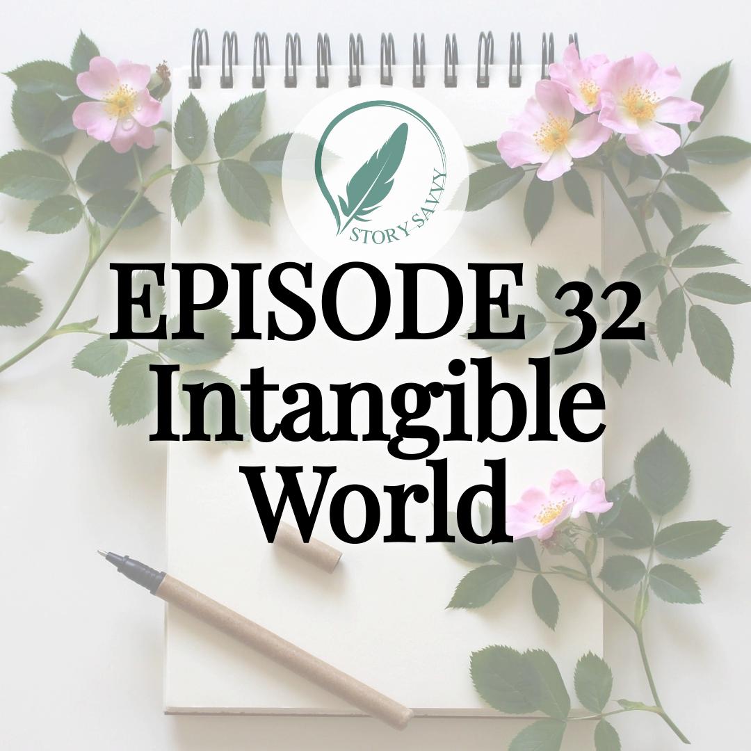 Episode 32 Intangible World