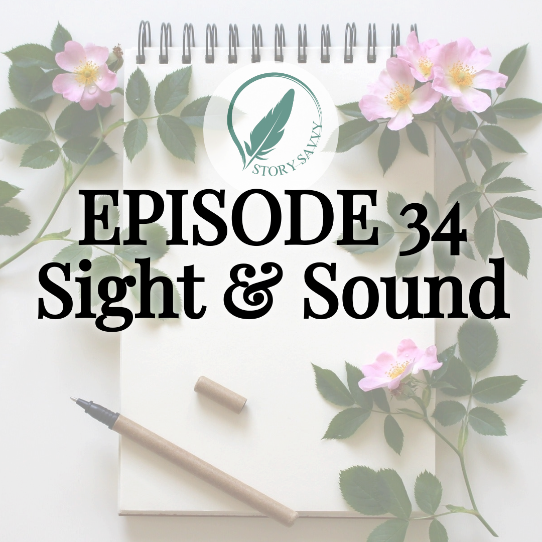 Episode 34: Sight & Sound