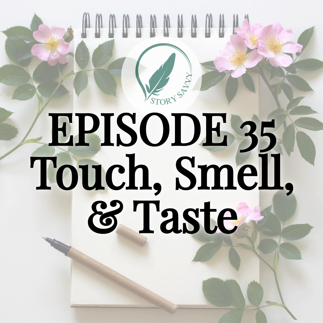 Episode 35 Touch, Smell, & Taste