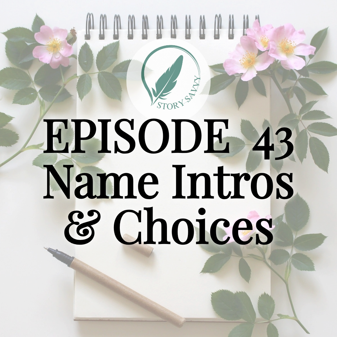 Episode 43 Name Intros & Choices
