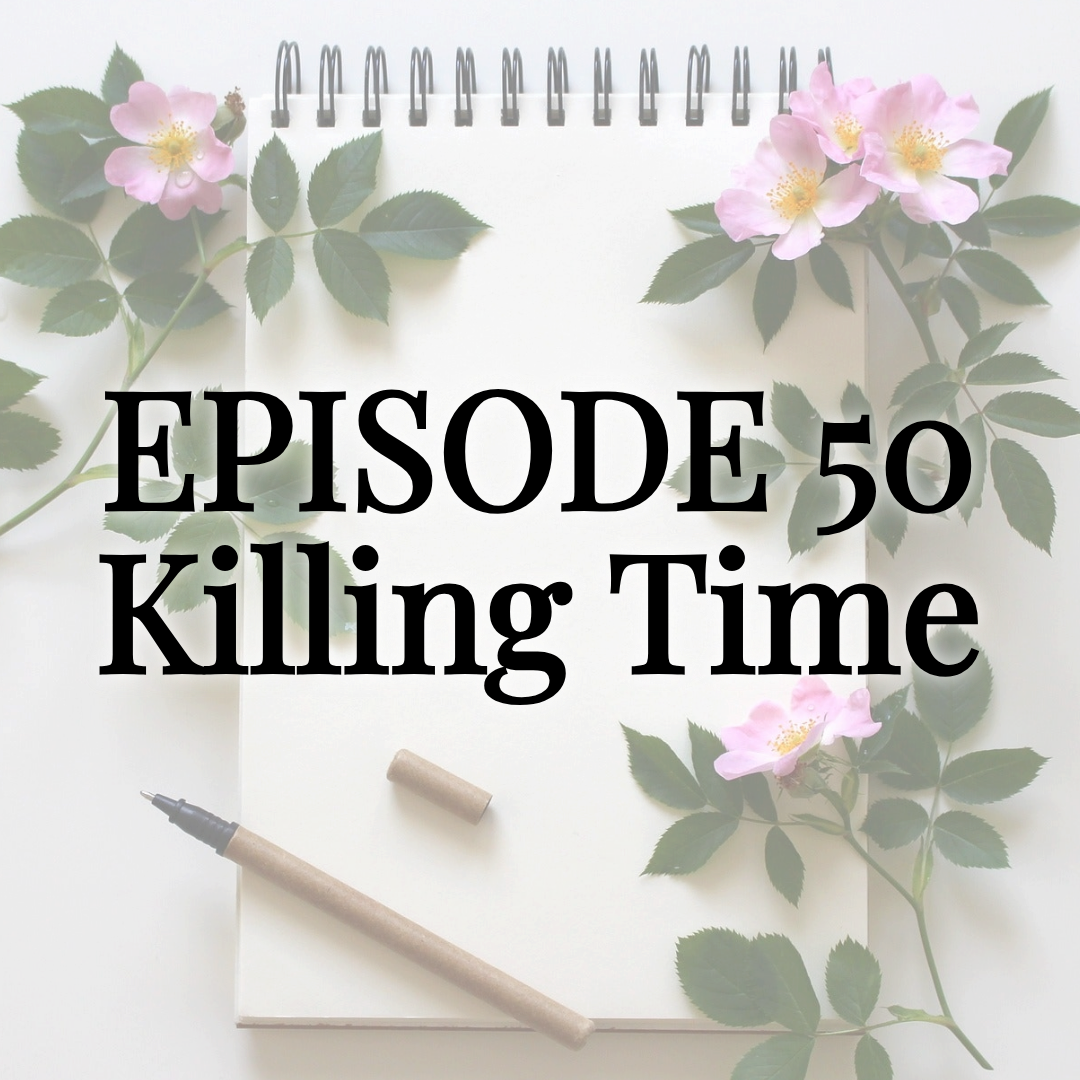  Episode 50 Killing Time