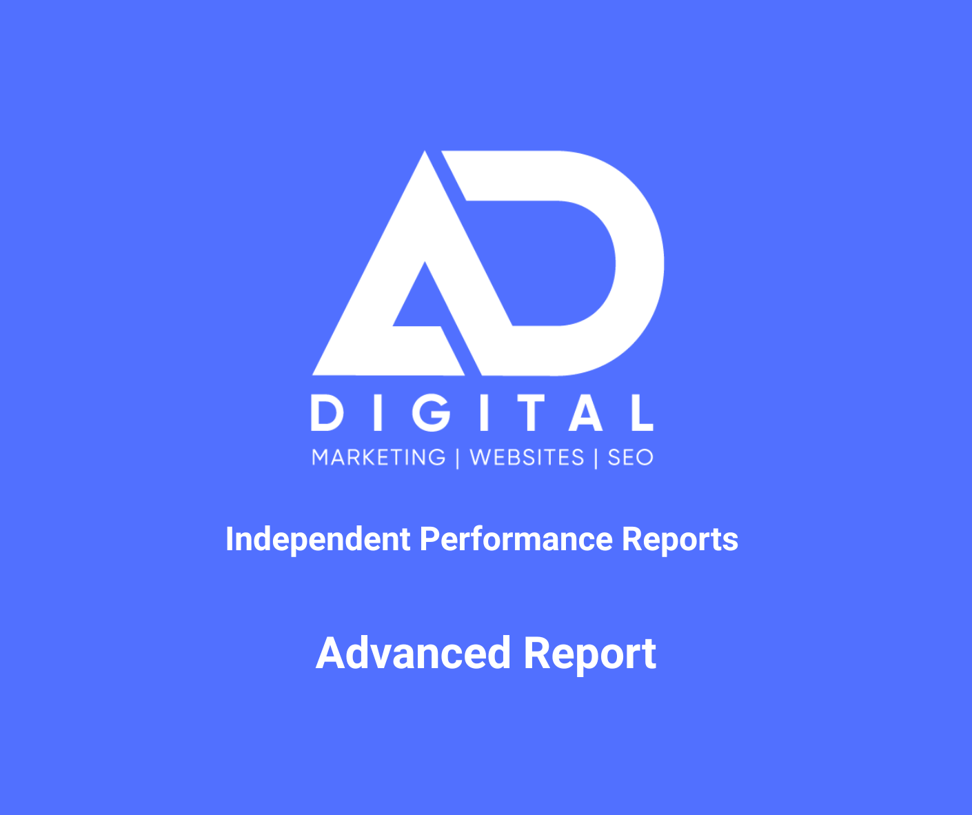 Logo for AD Digital with text: Independent Performance Reports, Advanced Report.