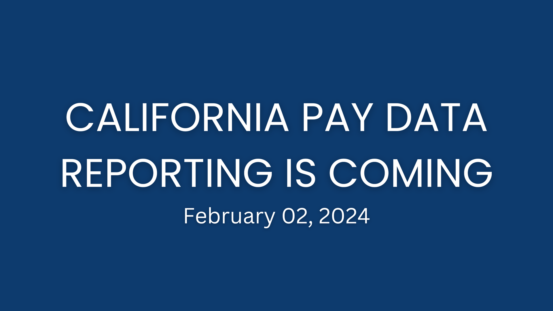 California Pay Data Reporting Due May 8, 2024