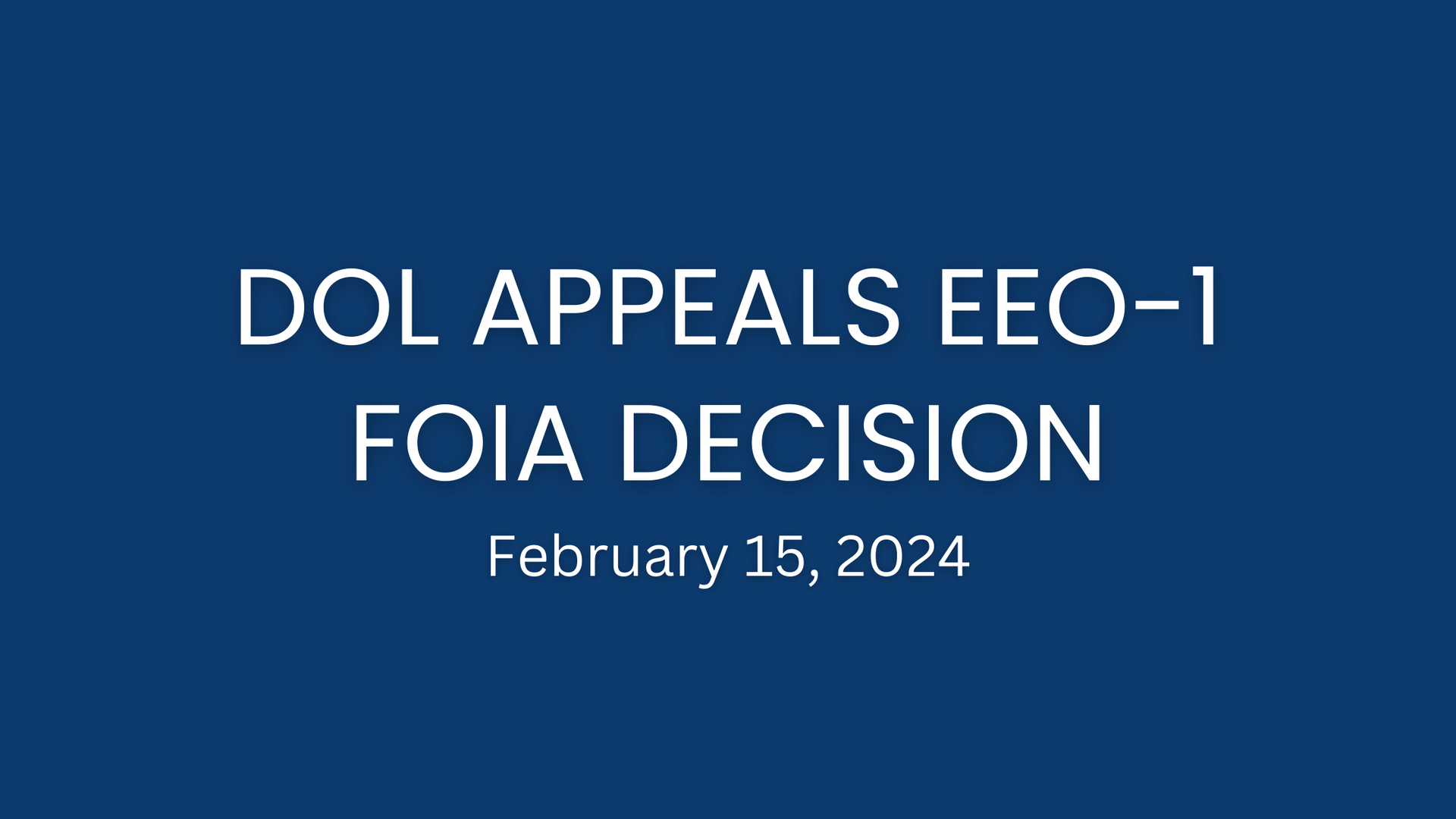 EEO-1 Report FOIA Litigation Update