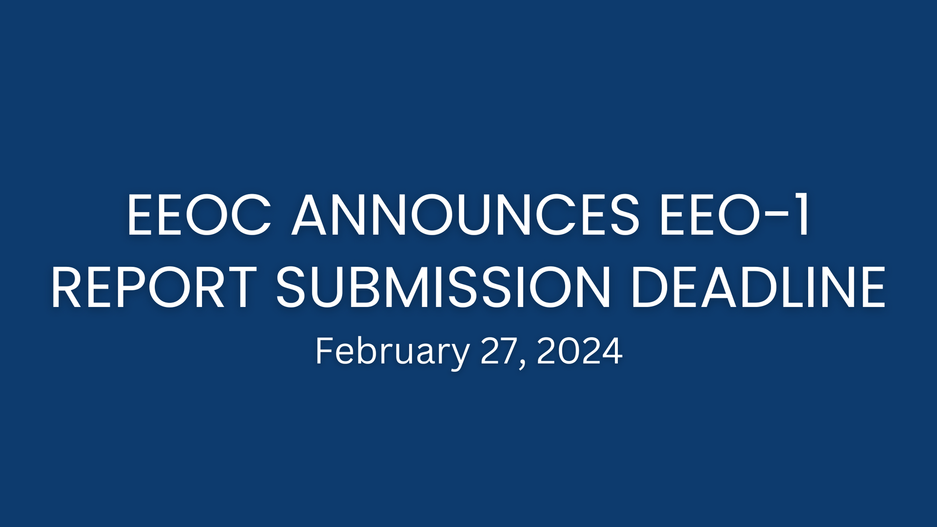 EEO-1 Reporting Deadline Announced