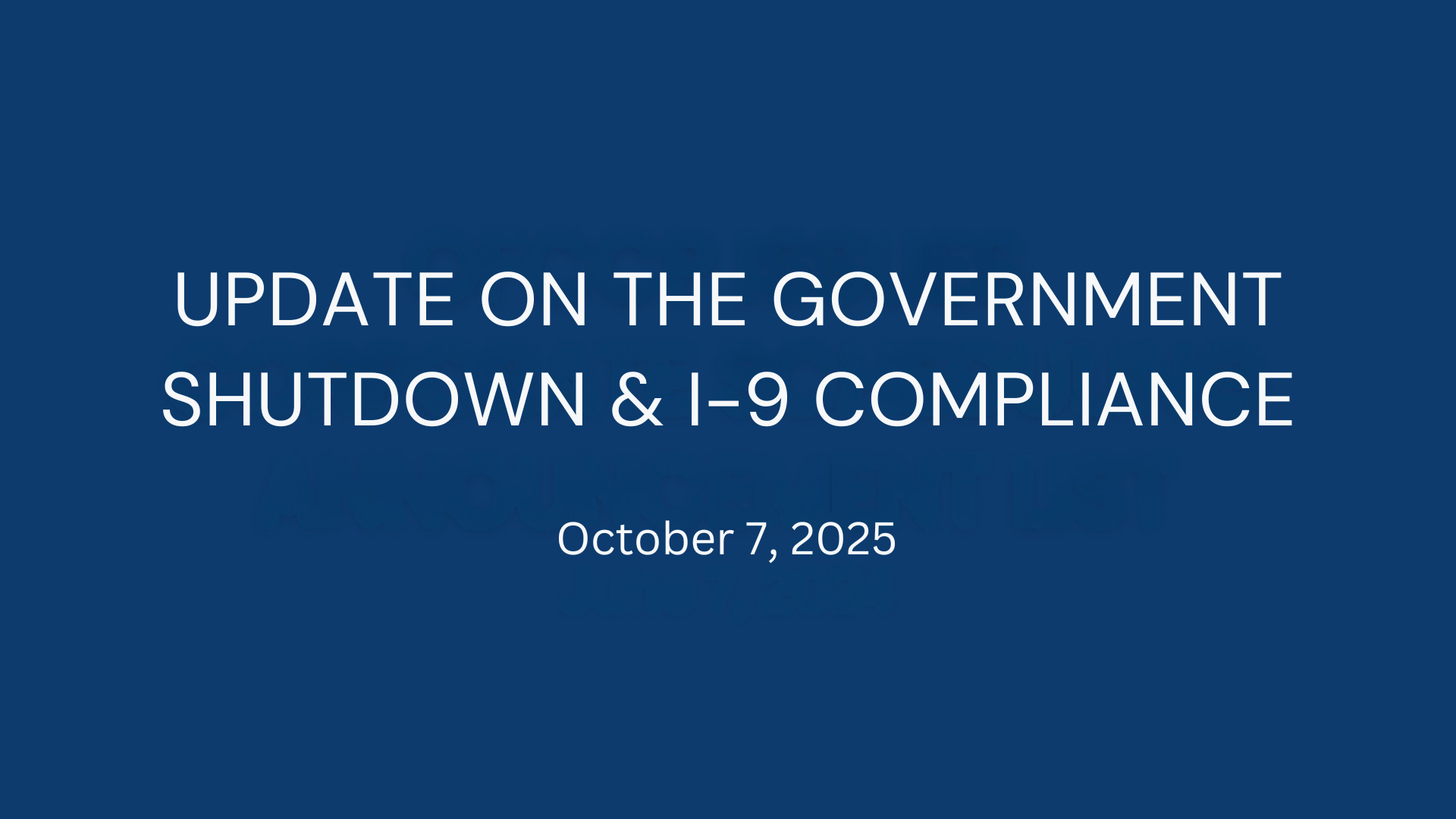Update on the Government Shutdown & I-9