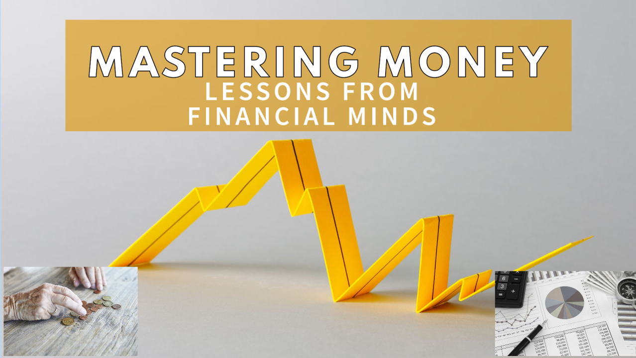 A poster that says mastering money lessons from financial minds