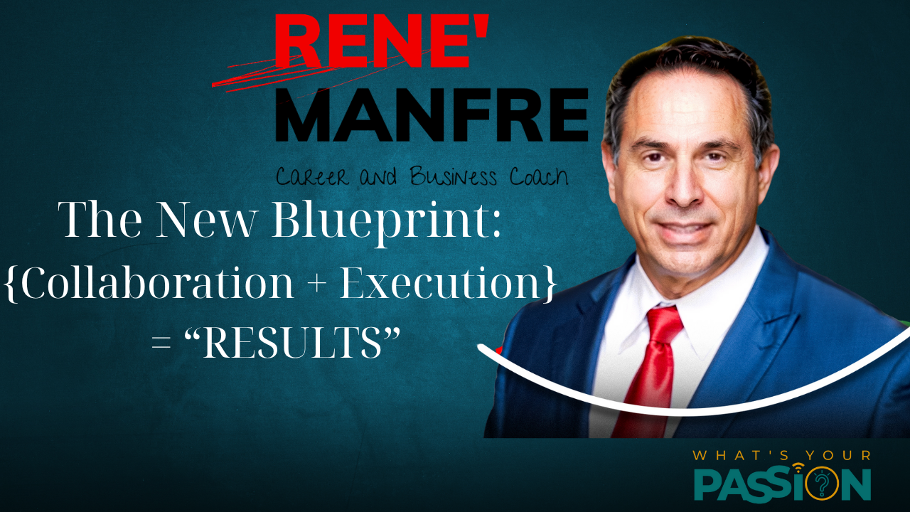 Rene manfre the new blueprint collaboration execution results