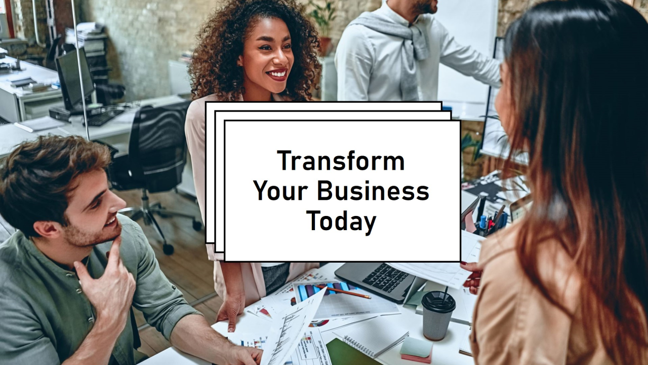 A group of people are sitting around a table with a sign that says `` transform your business today ''.