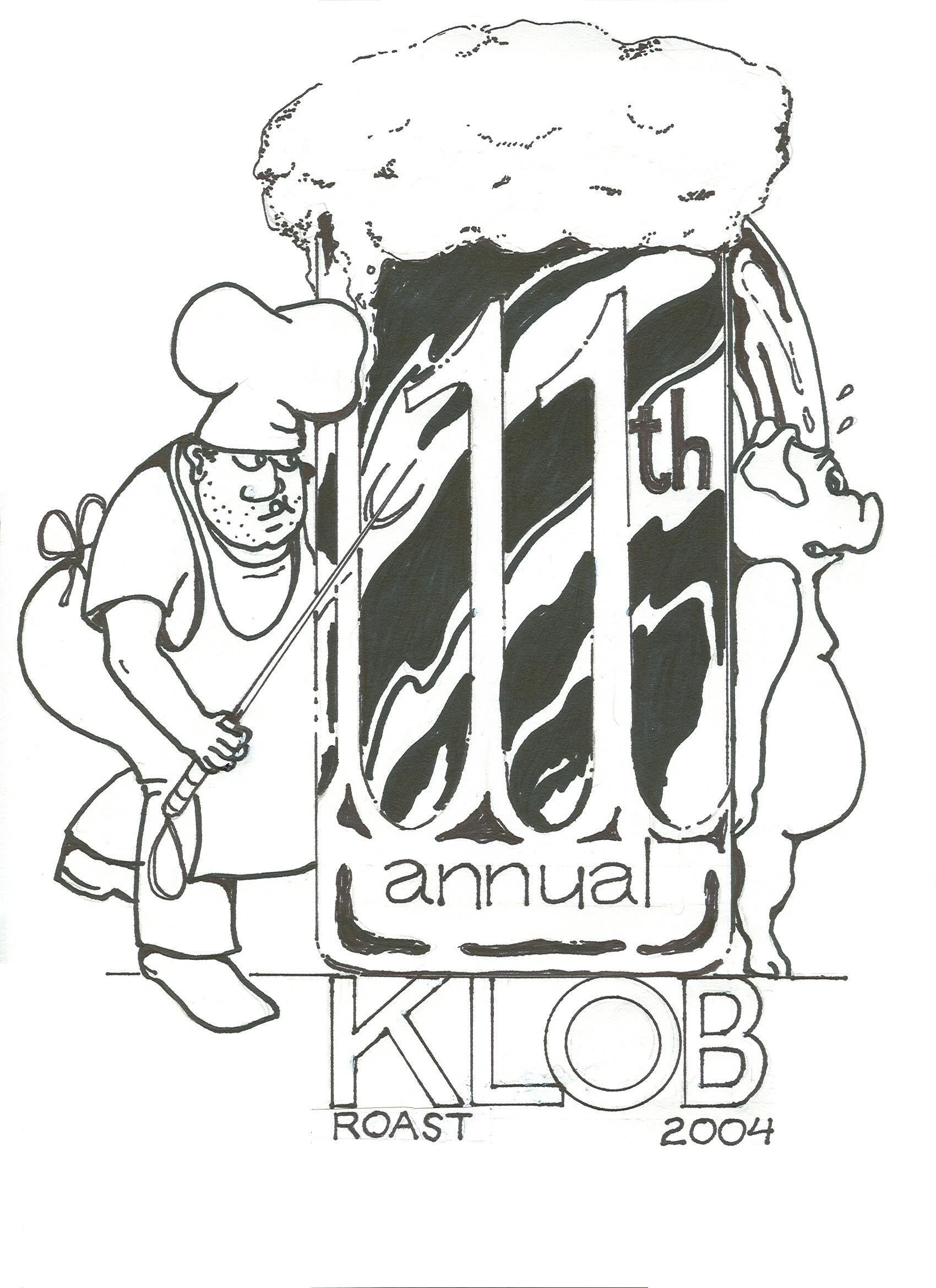 11th annual KLOB roast logo: Chef roasting meat beside a large beer mug and a pig. 2004.