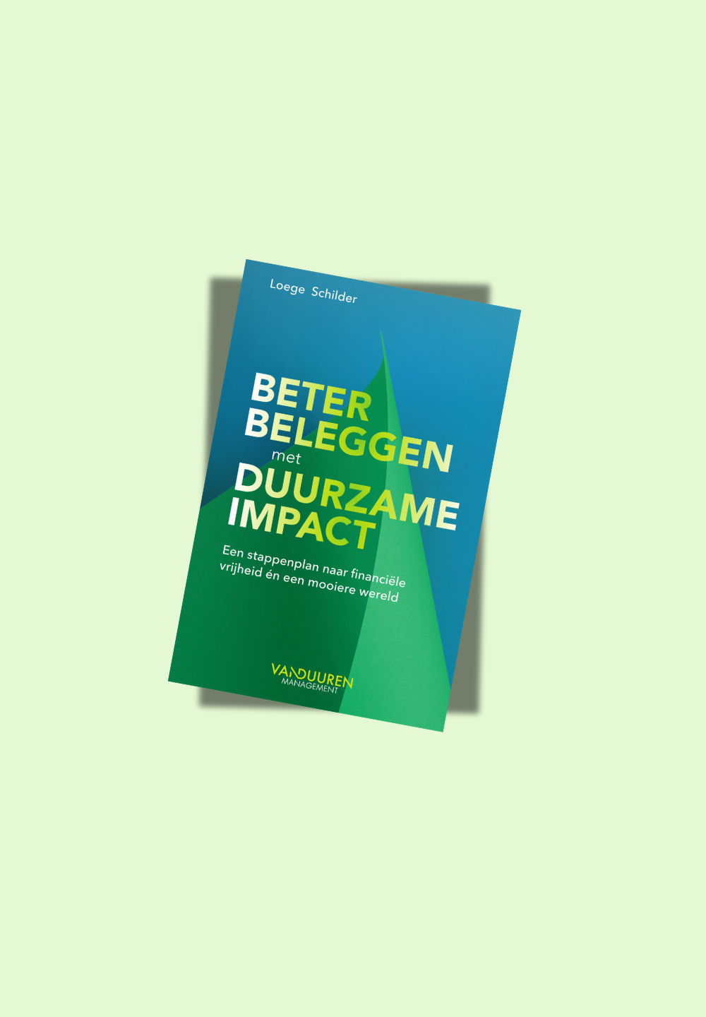Boek van Loege Schilder - Beter beleggen met duurzame impact