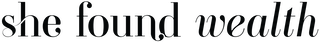 She Found Wealth logo with the text 