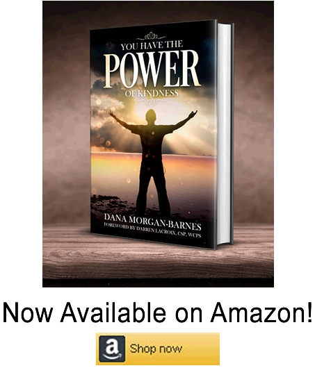 You Have The Power of Kindness Book - Coach Dana Inspires You Have The Power of Kindness Book - Coach Dana Inspires