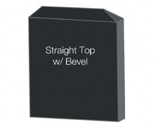 Black rectangular stone with straight top and beveled edge. Text: Straight Top w/ Bevel.