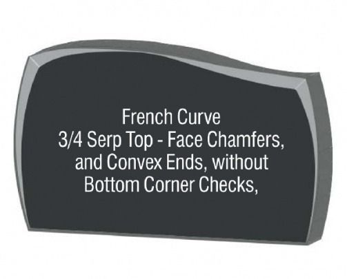 Black sign with text: French Curve, 3/4 Serp Top, Face Chamfers, and Convex Ends, without Bottom Corner Checks.