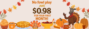 Thanksgiving-themed graphic with text: "No fowl play just $0.98 for your first month!", turkey-goat character with pumpkins.
