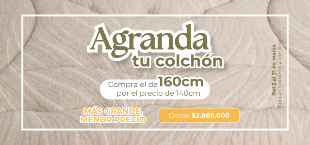 Un anuncio promocional de colchones: Mejora tu colchón: compra uno de 160 cm al precio de uno de 140 cm, desde 2.895.000 Pesos.