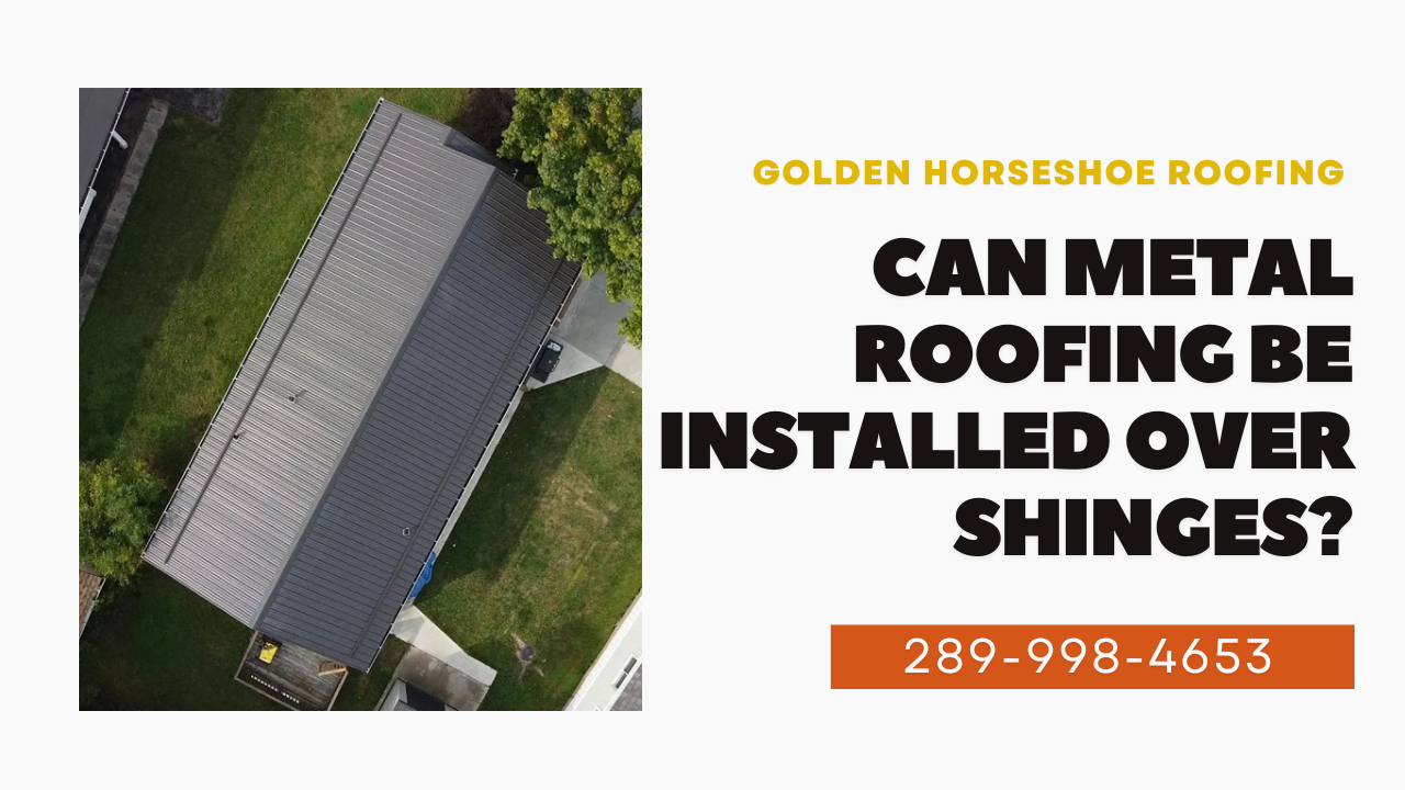Can metal roofing be installed over shingles?