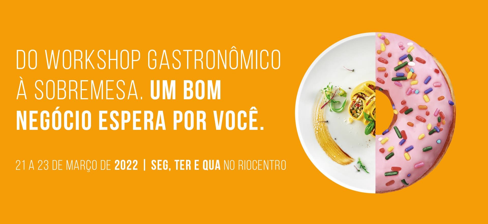 Cartaz amarelo com texto sobre a feira Super Rio ExpoFood e imagem de meio prato de alta gastronomia e meio donut.